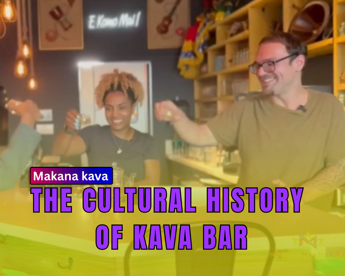 From Fiji to Your Cup The Cultural History of Kava